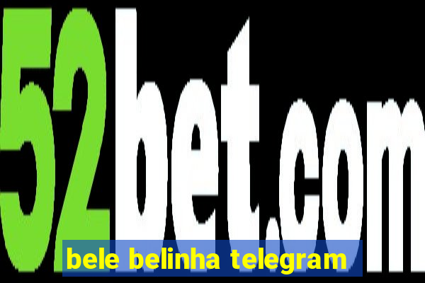 bele belinha telegram